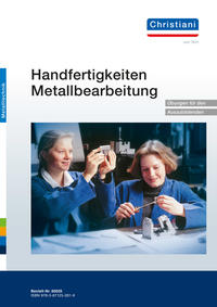 Handfertigkeiten Metallbearbeitung