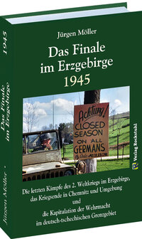 Das Finale im Erzgebirge 1945