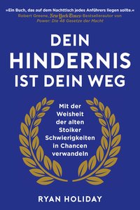 Dein Hindernis ist Dein Weg