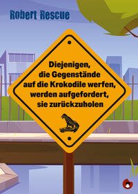 Diejenigen, die Gegenstände auf die Krokodile werfen, werden aufgefordert, sie zurückzuholen