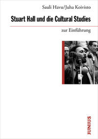 Stuart Hall und die Cultural Studies zur Einführung