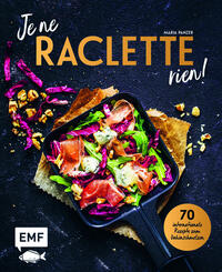 Je ne RACLETTE rien!