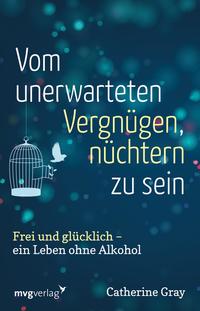Vom unerwarteten Vergnügen, nüchtern zu sein