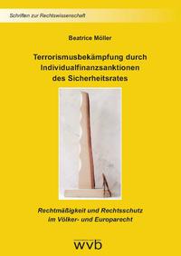 Terrorismusbekämpfung durch Individualfinanzsanktionen des Sicherheitsrates