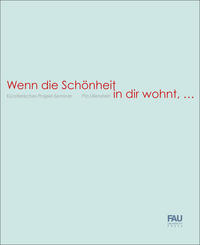 Wenn die Schönheit in dir wohnt, ...