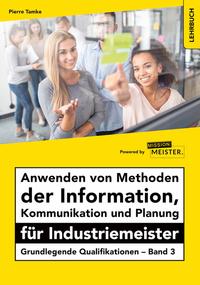Anwenden von Methoden der Information, Kommunikation und Planung