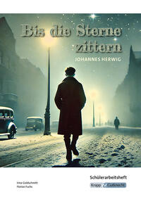 Bis die Sterne zittern – Johannes Herwig – Schülerarbeitsheft