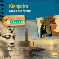 Abenteuer & Wissen: Kleopatra