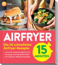 AIR FRYER Quick & Easy – 15 Minuten