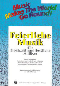 Music Makes the World go Round - Feierliche Musik 1 - Stimme 1+2+3+4 in C - Posaunenchor