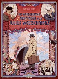 Die wundersamen Abenteuer von Julius Weltschmerz