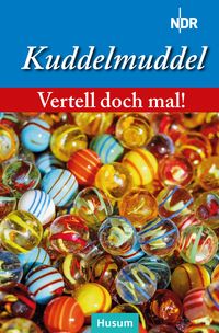 Vertell doch mal: Kuddelmuddel