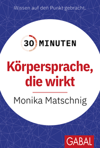 30 Minuten Körpersprache, die wirkt