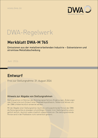 Merkblatt DWA-M 765 Emissionen aus der metallverarbeitenden Industrie - Galvanisieren und stromlose Metallabscheidung (Entwurf)
