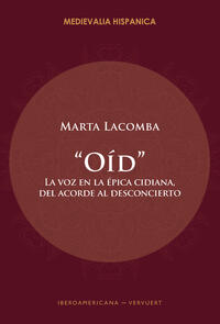 “Oíd” : la voz en la épica cidiana, del acorde al desconcierto