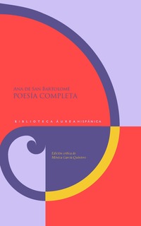 Poesía completa / Ana de San Bartolomé