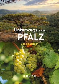KUNTH Unterwegs in der Pfalz