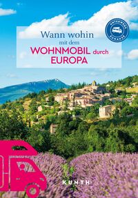 KUNTH Wann wohin mit dem Wohnmobil Europa