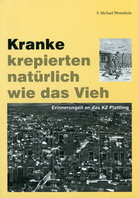 Kranke krepierten natürlich wie das Vieh