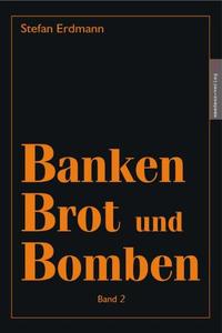 Banken, Brot & Bomben