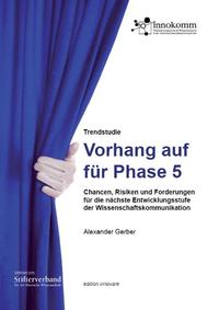 Trendstudie Wissenschaftskommunikation: Vorhang auf für Phase 5