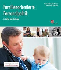 Familienorientierte Personalpolitik in Kirche und Diakonie