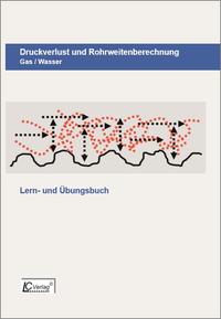 Druckverlust und Rohrweitenberechnung Gas / Wasser