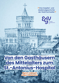 Von den Gasthäusern des Mittelalters zum St. Antonius-Hospital