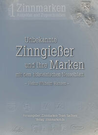 Zinnmarken - Aufgelöst und Zugeschrieben, Heft 1