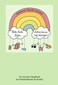 Heile, heile Segen, Natur kann viel bewegen