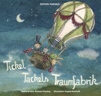 Tickel Tackels Traumfabrik
