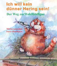 Ich will kein dünner Hering sein!