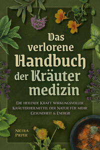 Das verlorene Handbuch der Kräutermedizin