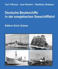 Deutsche Beuteschiffe in der sowjetischen Seeschifffahrt