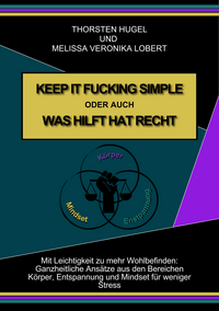 KEEP IT FUCKING SIMPLE ODER AUCH WAS HILFT HAT RECHT