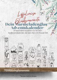 Löffelweise Glücksmomente - Dein Marmeladenglas-Adventskalender
