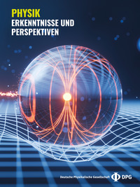 Physik: Erkenntnisse und Perspektiven