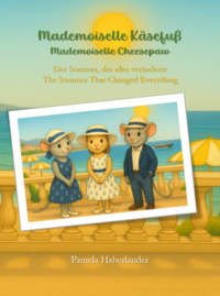 Mademoiselle Käsefuß (Band 3) – Der Sommer, der alles veränderte
