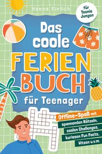 Das coole Ferienbuch für Teenager-Jungen: