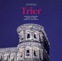 Trier - Rom des Nordens