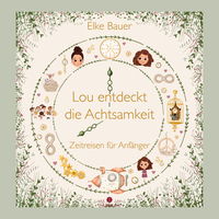 Lou entdeckt die Achtsamkeit