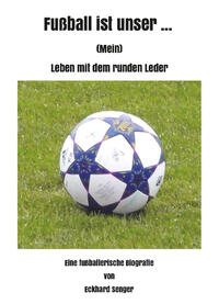 Fußball ist unser ...