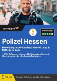 Polizei Hessen Einstellungstest: Online-Testtrainer inkl. App & Mathe Lern-Buch | + 4.500 Aufgaben + Lösungen I Erfahrungsberichte, Logik, Allgemeinwissen, Sprache, Sport & Fachwissen