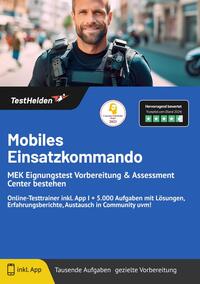 Mobiles Einsatzkommando: MEK Eignungstest Vorbereitung & Assessment Center bestehen | Online-Testtrainer inkl. App I + 5.000 Aufgaben mit Lösungen, Erfahrungsberichte, Austausch in Community uvm!
