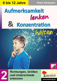 Aufmerksamkeit lenken und Konzentration steigern / Band 2