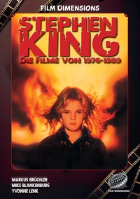 Stephen King – Die Filme, Band 1: 1976 bis 1989 (Ein Film Dimensions Buch)