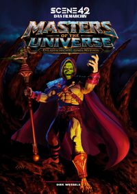 Masters of the Universe – Die Geschichte eines Mythos (Scene 42-Das Filmarchiv)