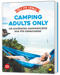Yes we camp! Camping Adults Only