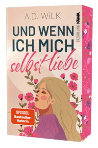 Und wenn ich mich selbst liebe