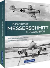 Das große Messerschmitt Flugzeugbuch